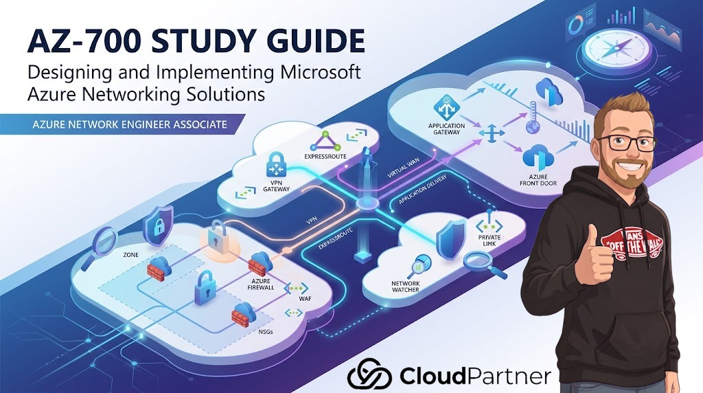 AZ-700 Study Guide: Designing and Implementing Microsoft Azure Networking Solutions