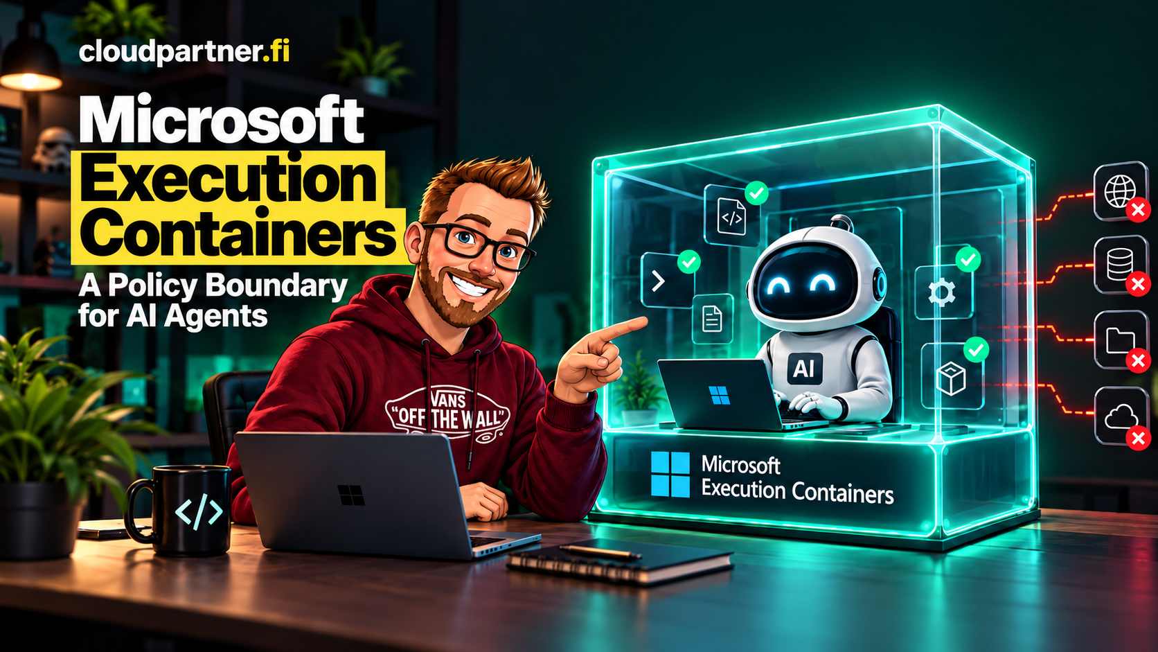 Microsoft Execution Containers: A Policy Boundary for AI Agents